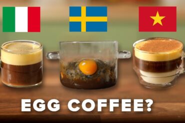 Italian Vs. Vietnamese Vs. Swedish Egg Coffee