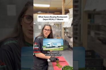 Sysco Bought Restaurant Depot… Here’s Why Restaurants Should Be Worried