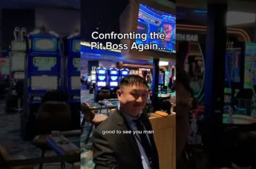 Confronting the Corrupt Pit Boss AGAIN who refused to pay out my Blackjack!