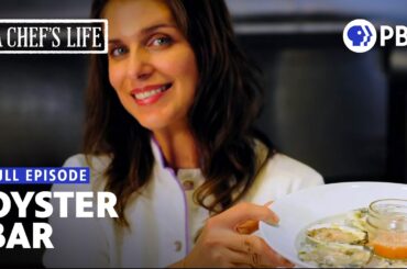 Opening an Oyster Bar with Vivian Howard | A Chef's Life | Full Episode