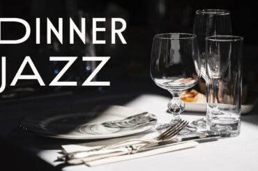 Dinner Jazz Live 🍷 Elegant Restaurant Music for Romantic Evenings, Fine Dining & Relaxing Ambience
