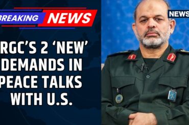 US-Iran Negotiations: Tehran Toughens Stance As IRGC Chief Drives Pakistan Talks | Exclusive