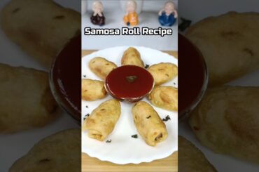Samosa Roll Recipe #shortvideo #viralrecipe #cooking #shortsfeed