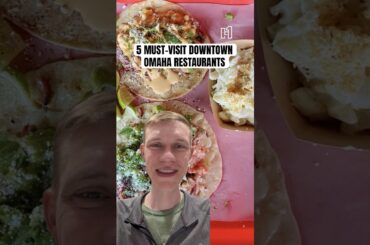 5 Must-Visit Downtown Omaha Restaurants