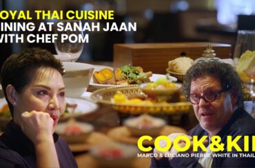 MasterChef Judge Pom brings Marco Pierre White to Royal Thai Dining | Cook & Kin Bites