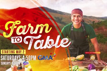 Farm To Table: Ready na ba kayo sa bagong Sabado adventures?