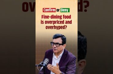 Fine-dining food is overpriced and overhyped? | Sanjeev Kapoor