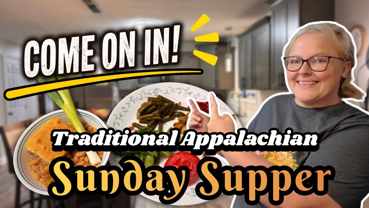Come On In! Traditional Appalachian Sunday Supper | Simple Southern Cooking Come On In! Traditional Appalachian Sunday Supper | Simple Southern Cooking