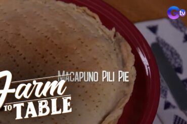 How to make Macapuno and Pili Nut Pie! | Farm to Table