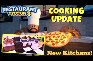 COOKING UPDATE! Level 4 Kitchen Upgrade, New Code & Chef's Table | Restaurant Tycoon 3 | ROBLOX