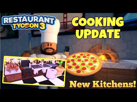 COOKING UPDATE! Level 4 Kitchen Upgrade, New Code & Chef’s Table | Restaurant Tycoon 3 | ROBLOX