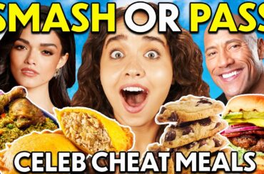 Smash or Pass: Best Celebrity Cheat Meals!