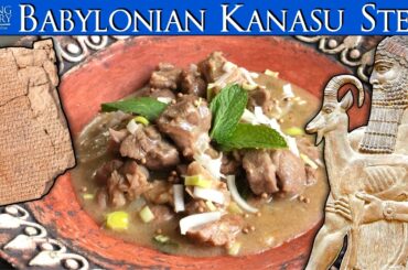 The Oldest Recipe in History - Hammurabi's Kanasu Stew