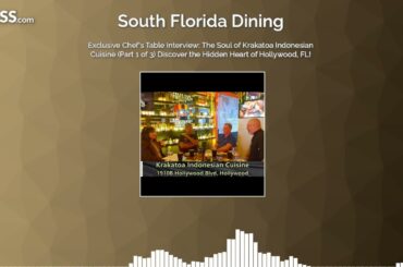 Exclusive Chef’s Table Interview: The Soul of Krakatoa Indonesian Cuisine (Part 1 of 3)...
