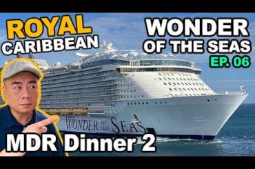 Second Dinner in the Main Dining Room. "Wonder of the Seas", Royal Caribbean Cruise.