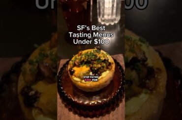 Testing SF’S $100 Tasting Menus (One is a RIP-OFF) 🍽️