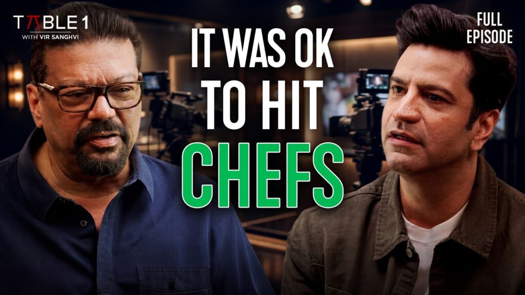 Kunal Kapur: Brutal Kitchens, Fame & Faking It On MasterChef | Table 1 with Vir Sanghvi