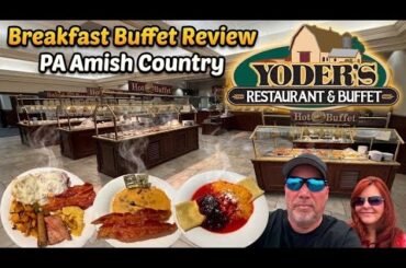 Yoder’s Restaurant & Buffet Breakfast Review In PA Amish Country (Great Value Buffet) New Holland PA