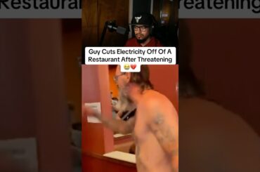 Guy Cuts Electricity Off Of A Restaurant After Threatening 😭💔 | #restaurant #funny #trending