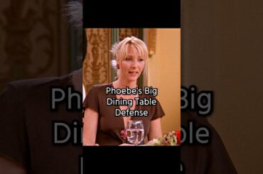 Phoebe's Big Dining Table Defense#shortvideos #shorts #friends #comedy