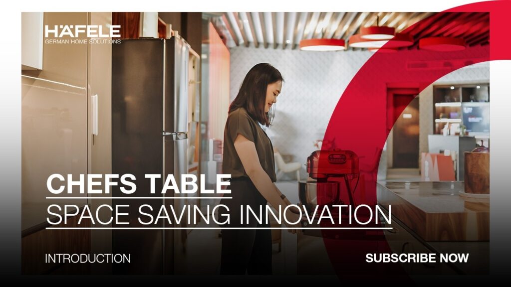 HAFELE CHEFS TABLE – SPACE SAVING INNOVATION