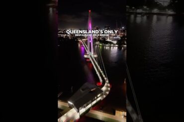 [ MUST TRY ] QUEENSLAND’S FIRST EVER RESTAURANT ON A BRIDGE SERVING EPIC VIEWS
