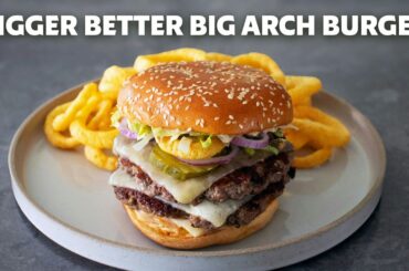 Bigger Better Big Arch Burger | Food Wishes