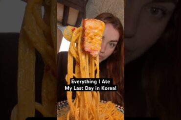 Everything I ate my last day in Korea! #foodie #koreanfood #pasta #eating #seoulfood
