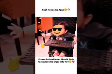 Phir Se Dekho🧐🥀 Kivaan Enjoy in Restaurant🥹💗 #rajabfamily #emaanrajab #viralvideos #trendingshorts