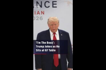 ‘I’m The Boss’:  Trump Jokes as He Sits at G7 Table