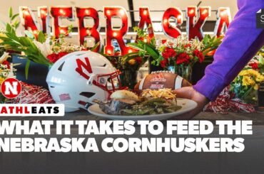 What it Takes to FEED the NEBRASKA CORNHUSKERS | AthlEATS