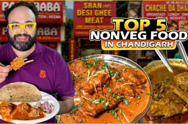 Top 5 Nonveg Food In Chandigarh | Chacha Da Dhaba, Pal Dhaba, Sran Desi Ghee Meat, Billa Mutton Rara