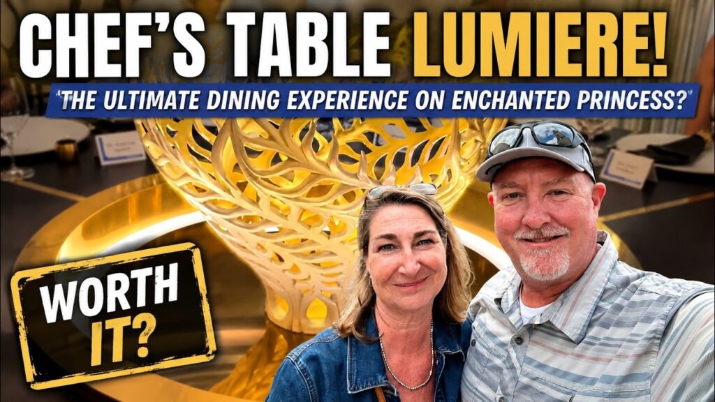Chef’s Table Lumiere: The Ultimate Dining Experience on Enchanted Princess?