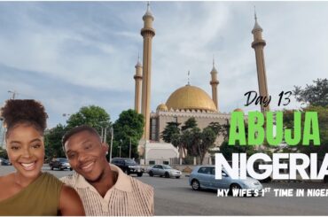 My Wife's First Time in Nigeria 🇳🇬 | Abuja Hidden Gems, Fine Dining & Local Street Tour