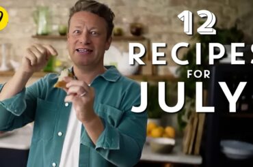 12 Recipes & Ideas To Cook This July | Jamie Oliver