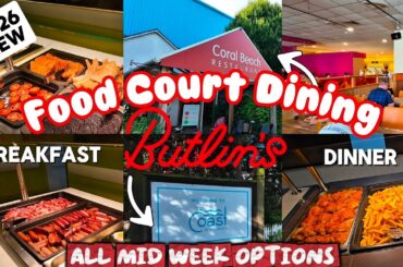 2026 - Butlin's Skegness Food Court Dining | FULL Buffet  Tour For EACH DAY  🍕🥞🥪🥗🥖🍎🥓