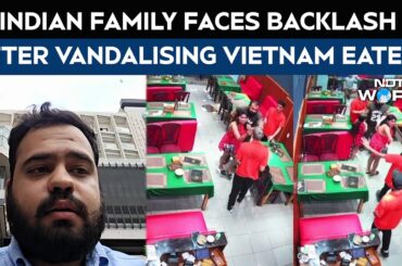 Vietnam Indian Restaurant | Indian Family Faces Backlash After Vandalising Vietnam Eatery
