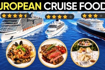 I Ranked the Food on Every European Cruise Line (The Winner Shocked Me)