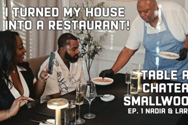 How I Turned My Home Into a Fine Dining Restaurant | Table at Chateau Smallwood Ep. 1