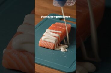 Put Mayo On Your Salmon Hack