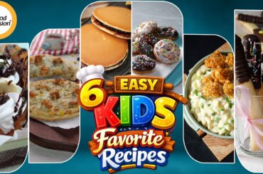 6 Easy Kids Favorite Recipes By Food Fusion