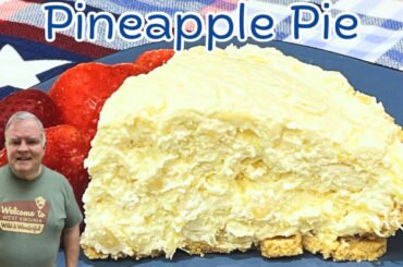 Pineapple Pie - Such a Great Pie for Summer - No Cooking or Baking Required!