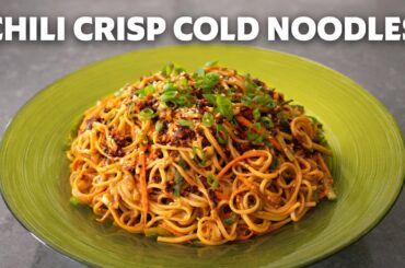 Chili Crisp Cold Noodles in about 20-Minutes | Food Wishes