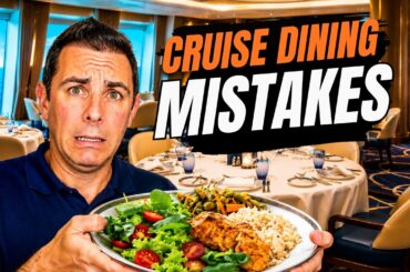 Cruise Dining Mistakes 90% of Guests Are STILL Making