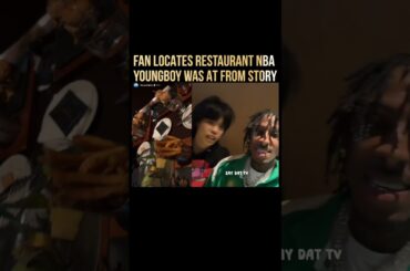 Fan discovers NBA YoungBoy's dining spot after watching story.