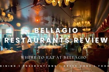 Bellagio Restaurants Review