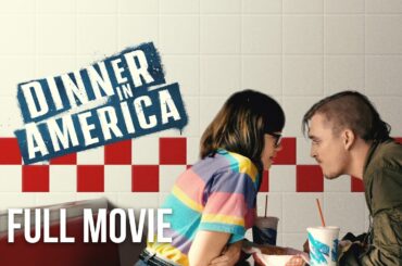 Dinner in America | Full Movie | Kyle Garner & Emily Skeggs