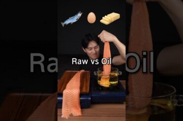 Raw vs Oil