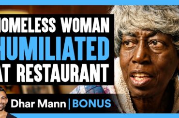 Homeless Woman HUMILIATED At Restaurant | Dhar Mann Bonus!
