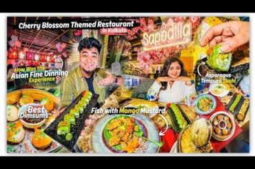 🎋 Cherry Blossom Themed Fine Dining Asian food in Kolkata - Sapodilla 🍣 Tried Sushi, Dim Sum, Gyoza